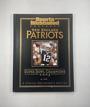Seller image for Sports Illustrated Presents: New England Patriots - Super Bowl Champions 2003 for sale by About Books