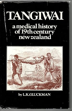 Tangiwai A Medical History of 19th Century New Zealand