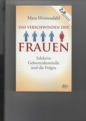 Bild des Verkufers fr Das Verschwinden der Frauen. Selektive Geburtenkontrolle und die Folgen. Aus dem Englischen von Kurt Neff. zum Verkauf von Antiquariat Frank Dahms