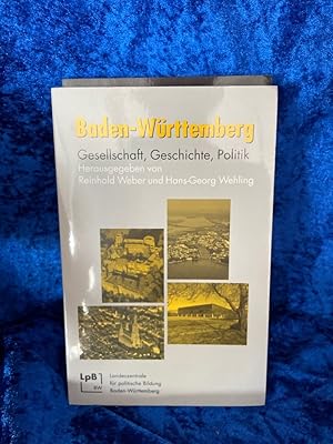 Bild des Verkufers fr Baden-Wrttemberg. Gesellschaft, Geschichte, Politik (Schriften zur politischen Landeskunde Baden-Wrttembergs) Gesellschaft, Geschichte, Politik zum Verkauf von Antiquariat Jochen Mohr -Books and Mohr-