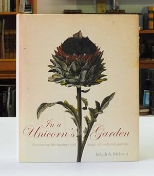 Seller image for In a Unicorn's Garden: Recreating the Mystery and Magic of Medieval Gardens for sale by Back Lane Books