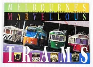 Seller image for Melbourne's Marvellous Trams for sale by Adelaide Booksellers