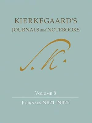 Seller image for Kierkegaard's Journals and Notebooks : Journals NB21-25 for sale by GreatBookPricesUK