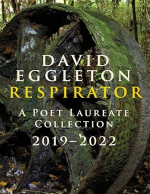 Image du vendeur pour Respirator : A Poet Laureate Collection 2019-2022 mis en vente par GreatBookPrices