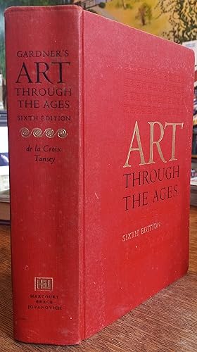 Seller image for Art Through the Ages (Sixth Edition) for sale by The Book House, Inc.  - St. Louis