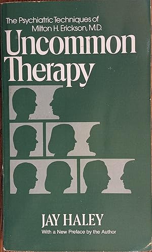 Seller image for Uncommon Therapy: The Psychiatric Techniques of Milton H. Erickson, M.D. for sale by The Book House, Inc.  - St. Louis