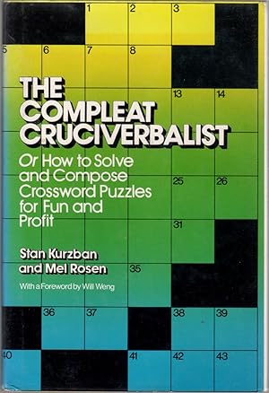 Imagen del vendedor de The Compleat Cruciverbalist; Or How to Solve and Compose Crossword Puzzles for Fun and Profit a la venta por Clausen Books, RMABA