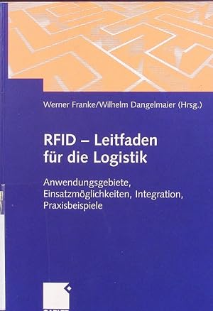 Seller image for RFID-Leitfaden fr die Logistik. Anwendungsgebiete, Einsatzmglichkeiten, Integration, Praxisbeispiele. for sale by Antiquariat Bookfarm