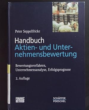 Seller image for Handbuch Aktien- und Unternehmensbewertung. Bewertungsverfahren, Unternehmensanalyse, Erfolgsprognose. for sale by Antiquariat Bookfarm