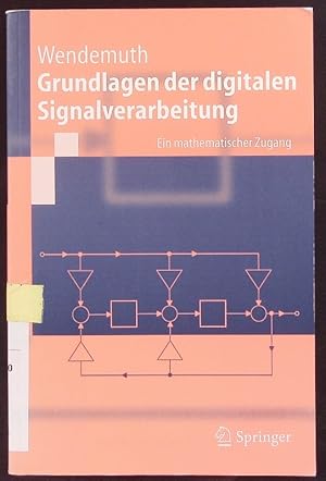 Immagine del venditore per Grundlagen der digitalen Signalverarbeitung. Ein mathematischer Zugang. venduto da Antiquariat Bookfarm