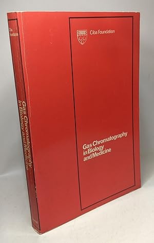 Gas chromatography in biology and medicine - a Ciba foundation symposiom