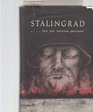 Stalingrad ". bis zur letzten patrone". Von Heinz Schröter.