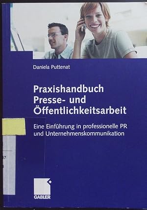 Seller image for Praxishandbuch Presse- und ffentlichkeitsarbeit. Eine Einfhrung in professionelle PR und Unternehmenskommunikation. for sale by Antiquariat Bookfarm