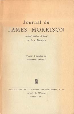 Imagen del vendedor de Journal de James Morrison; second maitre a bord de La "Bounty". Trad. de l'anglais par B. Jaunez. a la venta por Berkelouw Rare Books