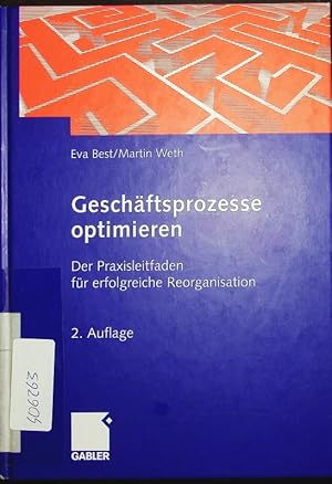 Bild des Verkufers fr Geschftsprozesse optimieren. Der Praxisleitfaden fr erfolgreiche Reorganisation. zum Verkauf von Antiquariat Bookfarm