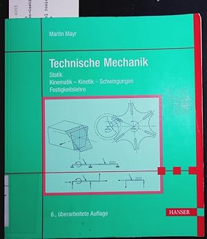 Bild des Verkufers fr Technische Mechanik. Statik, Kinematik - Kinetik - Schwingungen, Festigkeitslehre. zum Verkauf von Antiquariat Bookfarm