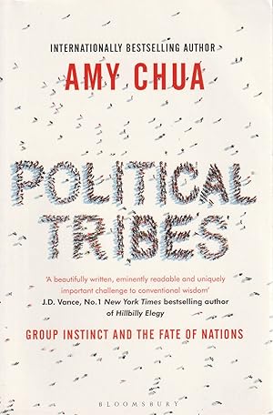 Imagen del vendedor de Political Tribes Group Instinct and the Fate of Nations a la venta por Haymes & Co. Bookdealers