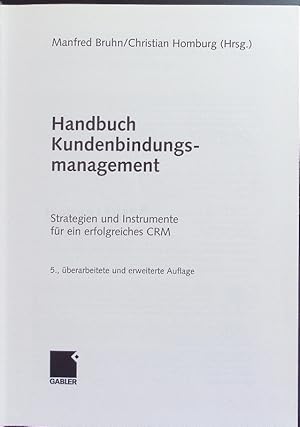 Imagen del vendedor de Handbuch Kundenbindungsmanagement. Strategien und Instrumente fr ein erfolgreiches CRM. a la venta por Antiquariat Bookfarm