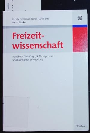 Seller image for Freizeitwissenschaft. Handbuch fr Pdagogik, Management und nachhaltige Entwicklung. for sale by Antiquariat Bookfarm