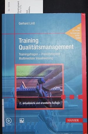 Bild des Verkufers fr Training Qualittsmanagement. Trainingsfragen - Praxisbeispiele - multimediale Visualisierung ; mit 109 Tabellen sowie einer CD-ROM und Schulungsunterlagen. zum Verkauf von Antiquariat Bookfarm