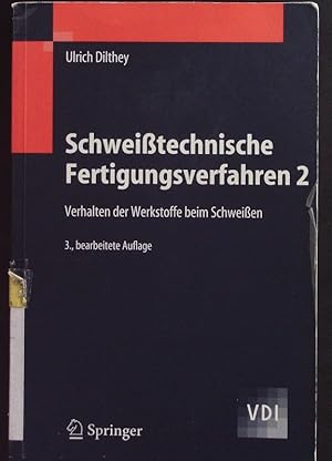 Seller image for Schweitechnische Fertigungsverfahren 2. Verhalten der Werkstoffe beim Schweien. for sale by Antiquariat Bookfarm