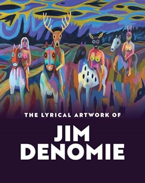 Bild des Verkufers fr Lyrical Artwork of Jim Denomie zum Verkauf von GreatBookPricesUK