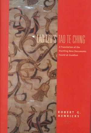 Immagine del venditore per Lao Tzu's Tao Te Ching : A Translation of the Startling New Documents Found at Guodian venduto da GreatBookPricesUK