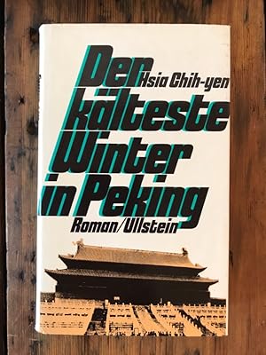 Image du vendeur pour Der Klteste Winter in Peking: Ein Roman aus Rotchina mis en vente par Antiquariat Liber Antiqua