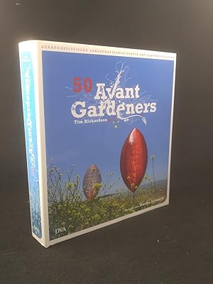 50 Avant Gardeners Avantgardistische Landschaftsarchitektur und Gartengestaltung.