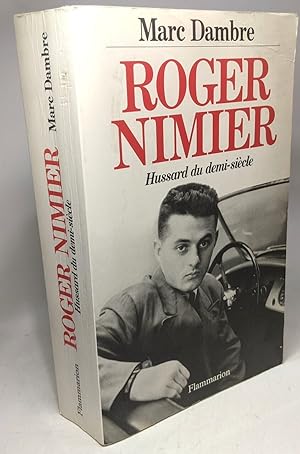 Roger Nimier : hussard du demi-siècle