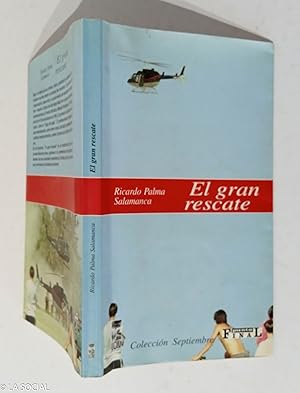 Imagen del vendedor de El gran rescate: desflorando al viento a la venta por La Social. Galera y Libros