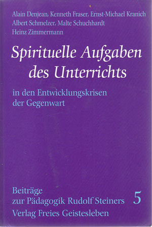 Spirituelle Aufgaben des Unterrichts in den Entwicklungskrisen der Gegenwart.