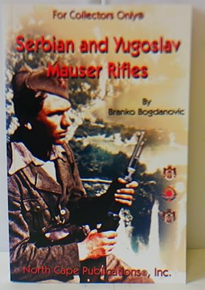 Imagen del vendedor de Serbian and Yugoslav Mauser Rifles a la venta por Hereward Books