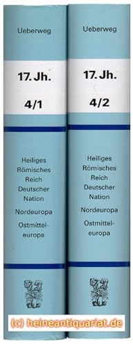 Die Philosophie des 17. Jahrhunderts. Band 4 in 2 Teilbänden. Das Heilige Römische Reich Deutsche...