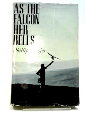 Seller image for As The Falcon Her Bells for sale by World of Rare Books