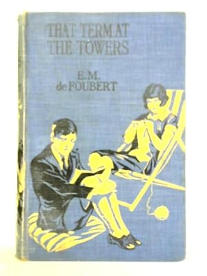 Imagen del vendedor de That Term at Towers a la venta por World of Rare Books