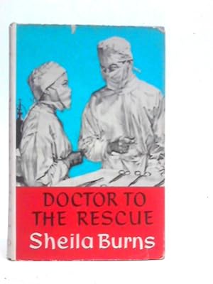 Imagen del vendedor de Doctor to the Rescue a la venta por World of Rare Books