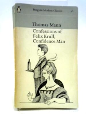 Imagen del vendedor de Confessions of Felix Krull Confidence Man Memoirs Part I a la venta por World of Rare Books