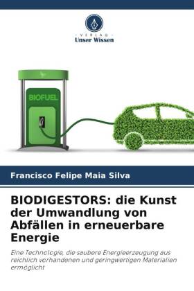 Bild des Verkufers fr BIODIGESTORS: die Kunst der Umwandlung von Abfaellen in erneuerbare Energie zum Verkauf von moluna