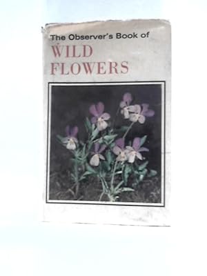 Image du vendeur pour The Observer's Book Of Wild Flowers mis en vente par World of Rare Books