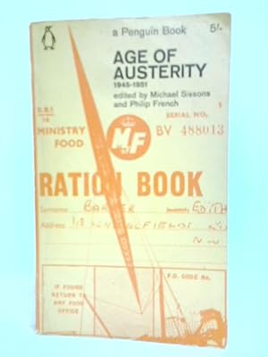 Bild des Verkufers fr Age of Austerity, 1945-51 zum Verkauf von World of Rare Books