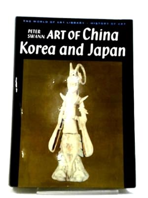 Immagine del venditore per Art of China, Korea and Japan (World of Art S.) venduto da World of Rare Books