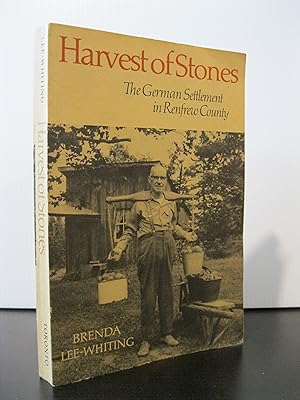 HARVEST OF STONES: THE GERMAN SETTLEMENT IN RENFREW COUNTY