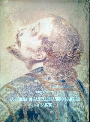 Bild des Verkufers fr La Chiesa di Sant'Alessandro martire a Barzio zum Verkauf von Librodifaccia