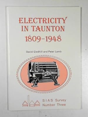 Seller image for Electricity in Taunton 1809-1948 for sale by Cotswold Internet Books