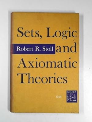 Seller image for Sets, logic and axiomatic theories for sale by Cotswold Internet Books