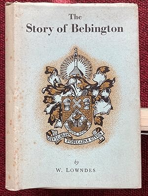 Bild des Verkufers fr THE STORY OF BEBINGTON. zum Verkauf von Graham York Rare Books ABA ILAB