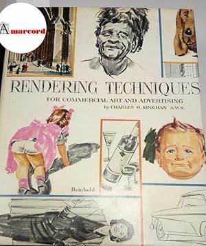 Seller image for Kinghan Charles R., Rendering techniques for commercial art and advertising, Reinhold, 1957 - I for sale by Amarcord libri