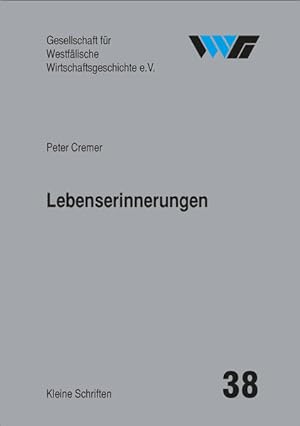 Image du vendeur pour Lebenserinnerungen (Kleine Schriften der Gesellschaft fr Westflische Wirtschaftsgeschichte) mis en vente par Modernes Antiquariat - bodo e.V.
