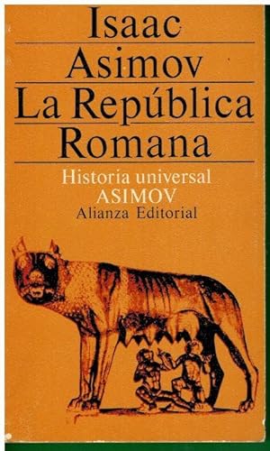 Imagen del vendedor de HISTORIA UNIVERSAL ASIMOV. LA REPBLICA ROMANA a la venta por Els llibres de la Vallrovira